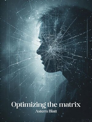 cover image of Optimizing the matrix